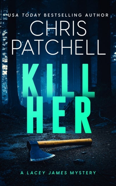 Kill Her - A Small-Town Psychological Crime Thriller