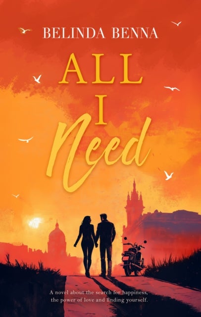 All I Need - A beautiful story of unexpected love