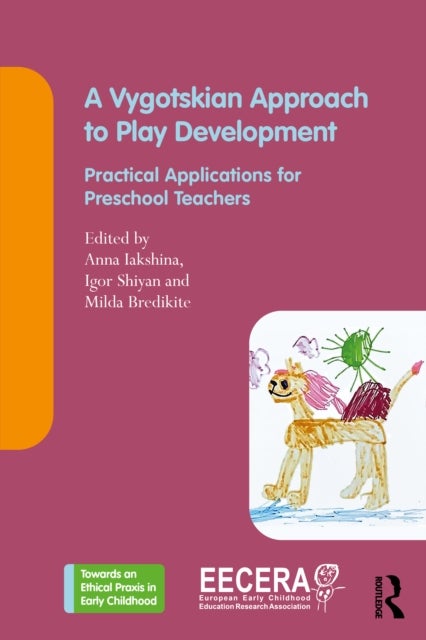 A Vygotskian Approach to Play Development - Practical Applications for Preschool Teachers