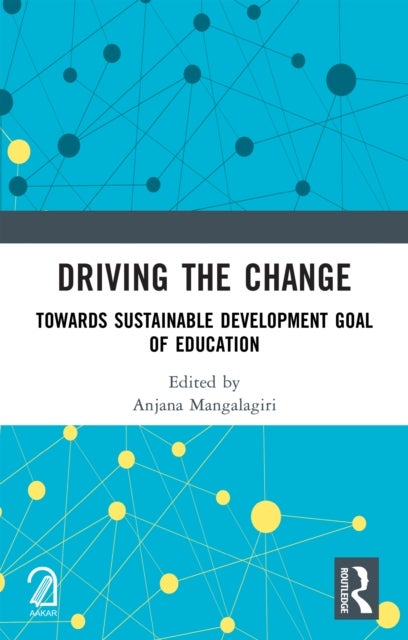 Driving the Change - Towards Sustainable Development Goal of Education
