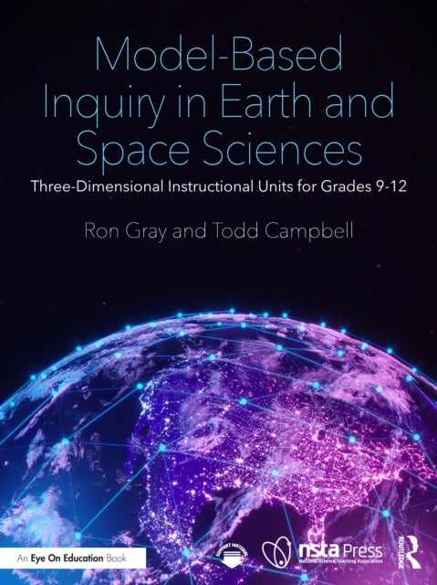 Model-Based Inquiry in Earth and Space Sciences - Three-Dimensional Instructional Units for Grades 9-12