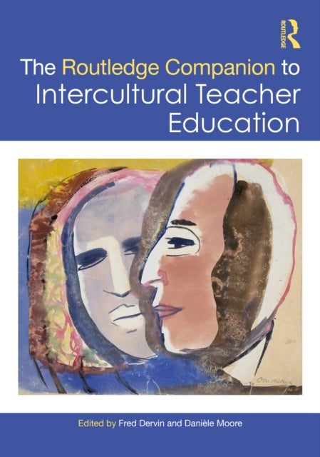 The Routledge Companion to Intercultural Teacher Education