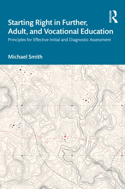 Starting Right in Further, Adult, and Vocational Education - Principles for Effective Initial and Diagnostic Assessment