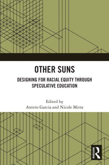 Other Suns - Designing for Racial Equity Through Speculative Education