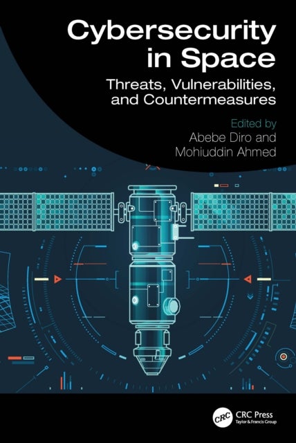 Cybersecurity in Space - Threats, Vulnerabilities, and Countermeasures