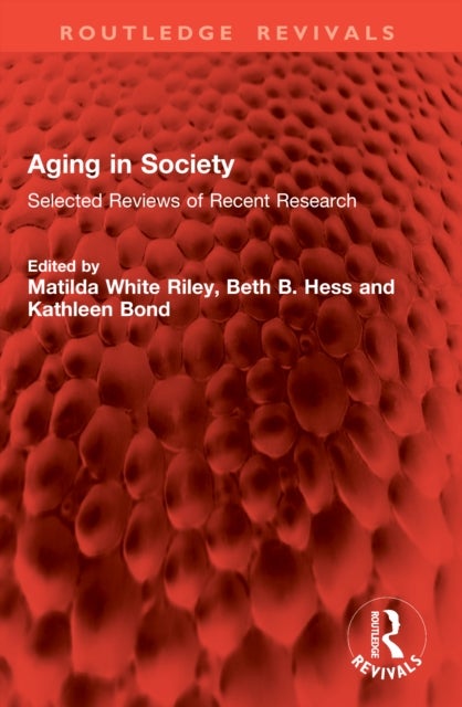 Aging in Society - Selected Reviews of Recent Research