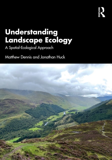 Understanding Landscape Ecology - A Spatial-Ecological Approach