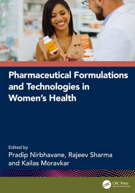 Pharmaceutical Formulations and Technologies in Women’s Health