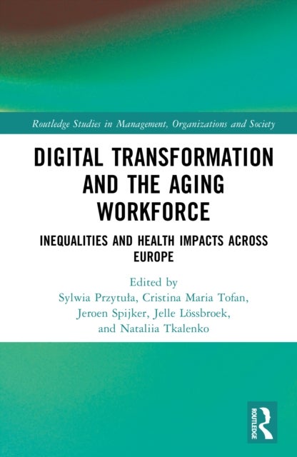 Digital Transformation and the Aging Workforce - Inequalities and Health Impacts Across Europe