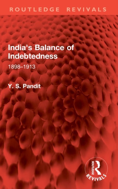 India's Balance of Indebtedness - 1898–1913