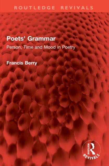 Poets' Grammar - Person, Time and Mood in Poetry
