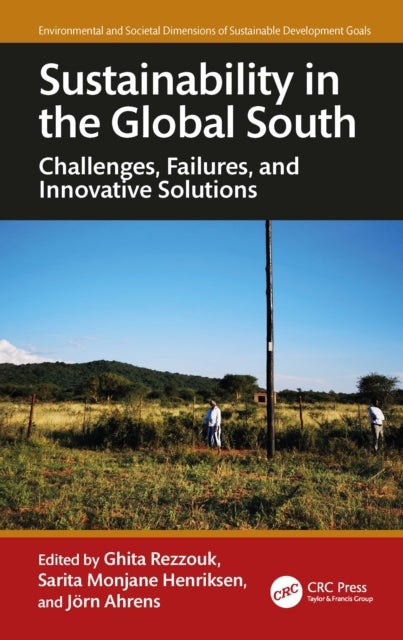 Sustainability in the Global South - Challenges, Failures, and Innovative Solutions