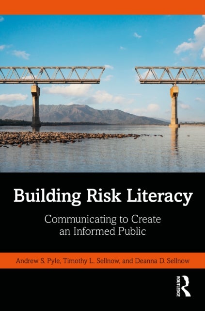 Building Risk Literacy - Communicating to Create an Informed Public