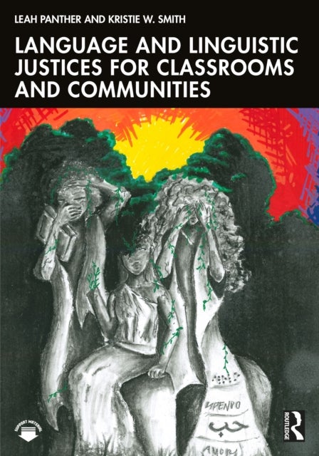 Language and Linguistic Justices for Classrooms and Communities