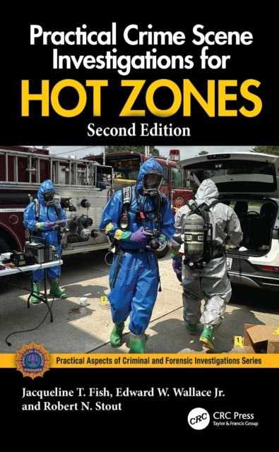 Practical Crime Scene Investigations for Hot Zones