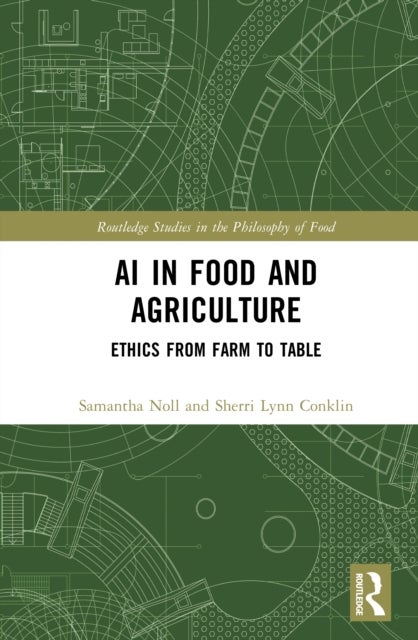 AI in Food and Agriculture - Ethics from Farm to Table