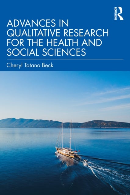 Advances in Qualitative Research for the Health and Social Sciences