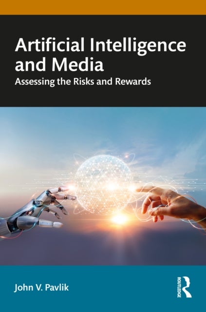 Artificial Intelligence and Media - Assessing the Risks and Rewards