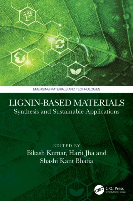 Lignin-Based Materials - Synthesis and Sustainable Applications