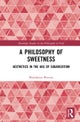 A Philosophy of Sweetness