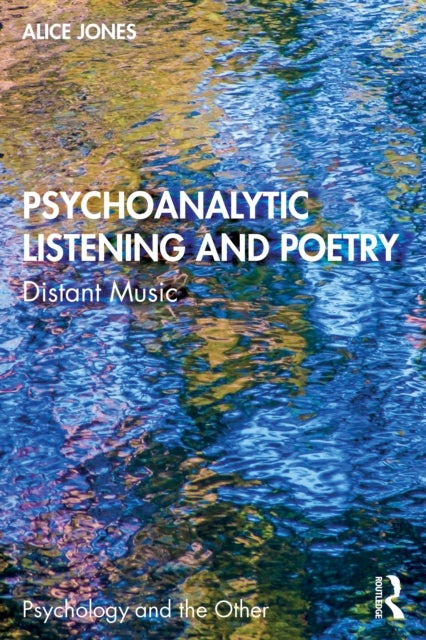 Psychoanalytic Listening and Poetry - Distant Music