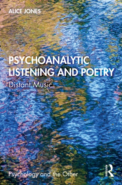 Psychoanalytic Listening and Poetry - Distant Music