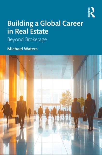 Building a Global Career in Real Estate - Beyond Brokerage