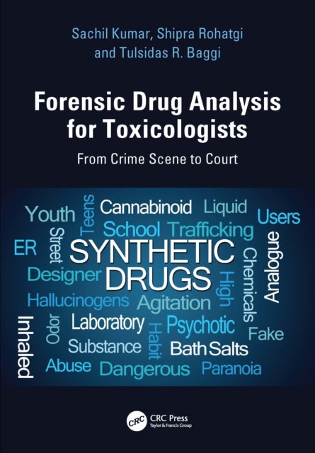 Forensic Drug Analysis for Toxicologists - From Crime Scene to Court