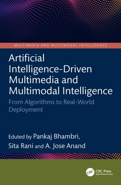 Artificial Intelligence-Driven Multimedia and Multimodal Intelligence