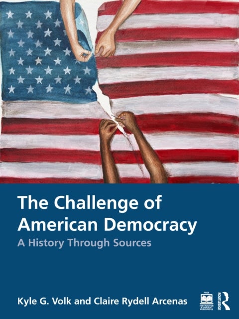 The Challenge of American Democracy - A History Through Sources
