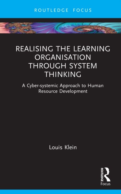 Realising the Learning Organisation through System Thinking - A Cyber-systemic Approach to Human Resource Development