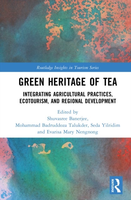 Green Heritage of Tea - Integrating Agricultural Practices, Ecotourism, and Regional Development