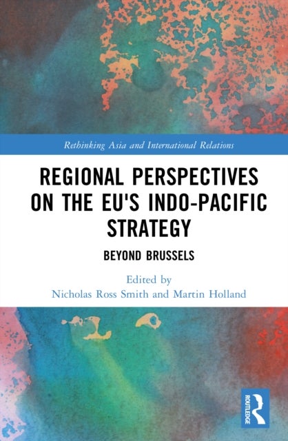 Regional Perspectives on the EU's Indo-Pacific Strategy