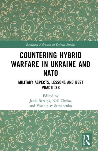 Countering Hybrid Warfare in Ukraine and NATO - Military Aspects, Lessons and Best Practices