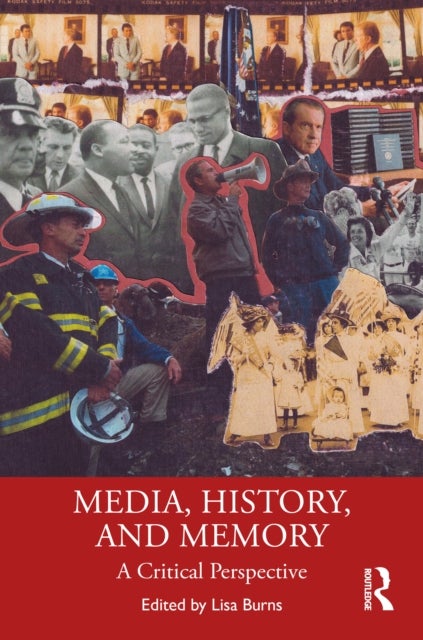 Media, History, and Memory - A Critical Perspective