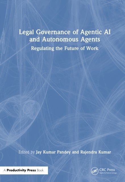 Legal Governance of Agentic AI and Autonomous Agents - Regulating the Future of Work