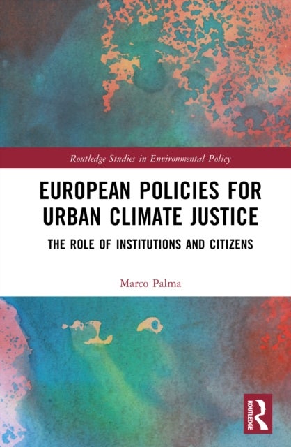 European Policies for Urban Climate Justice - The Role of Institutions and Citizens