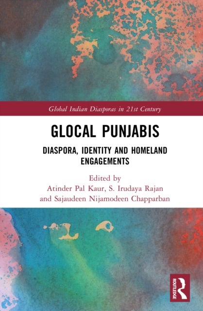 Glocal Punjabis - Diaspora, Identity and Homeland Engagements