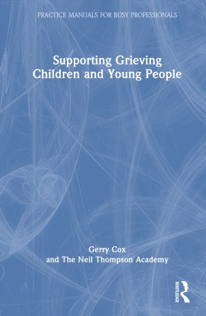 Supporting Grieving Children and Young People