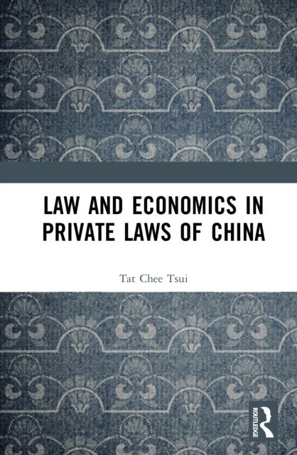 Law and Economics in Private Laws of China