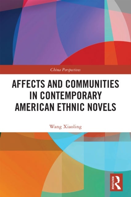 Affects and Communities in Contemporary American Ethnic Novels