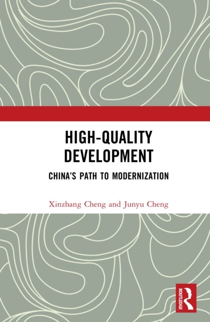 High-Quality Development - China’s Path to Modernization