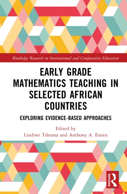 Early Grade Mathematics Teaching in Selected African Countries - Exploring Evidence-Based Approaches