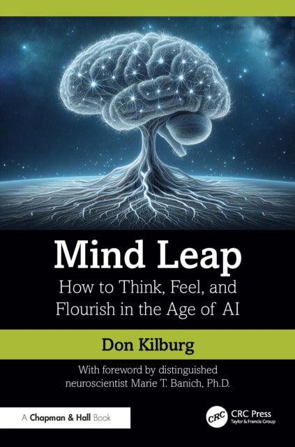 Mind Leap - How to Think, Feel, and Flourish in the Age of AI