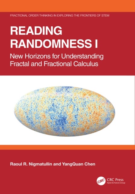 Reading Randomness I - New Horizons for Understanding Fractal and Fractional Calculus