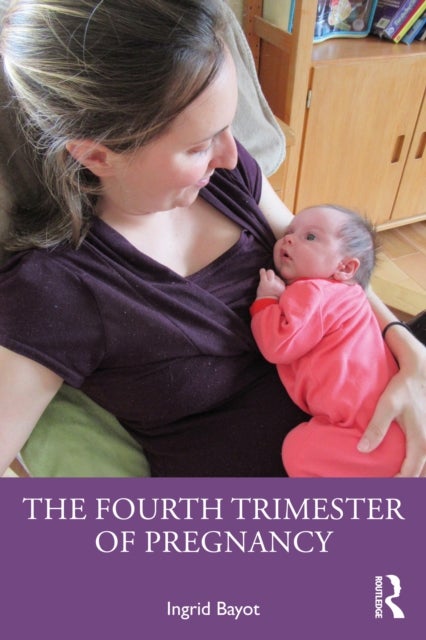 The Fourth Trimester of Pregnancy
