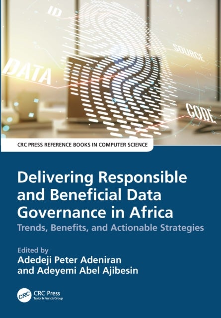 Delivering Responsible and Beneficial Data Governance in Africa - Trends, Opportunities, and Actionable Strategies