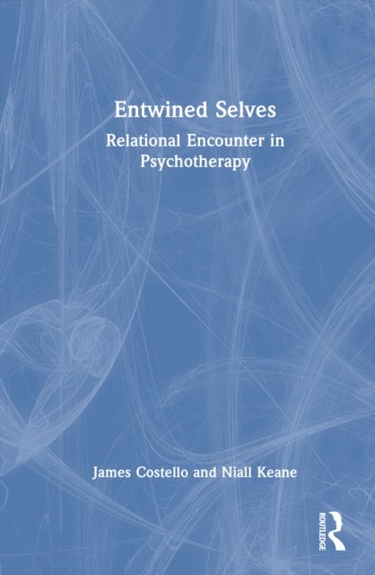 Entwined Selves - Relational Encounter in Psychotherapy