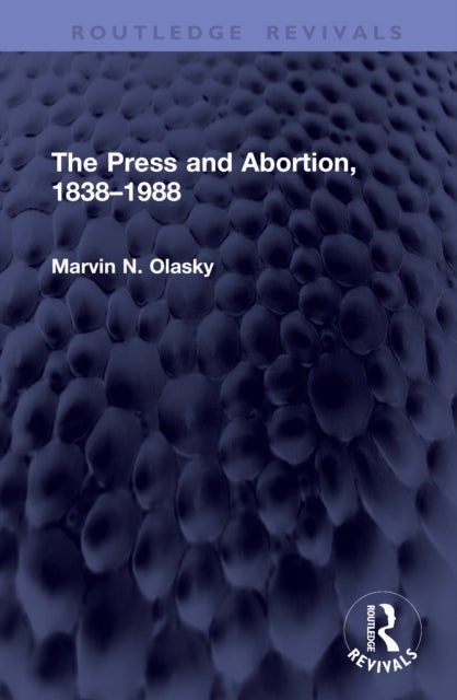 The Press and Abortion, 1838–1988