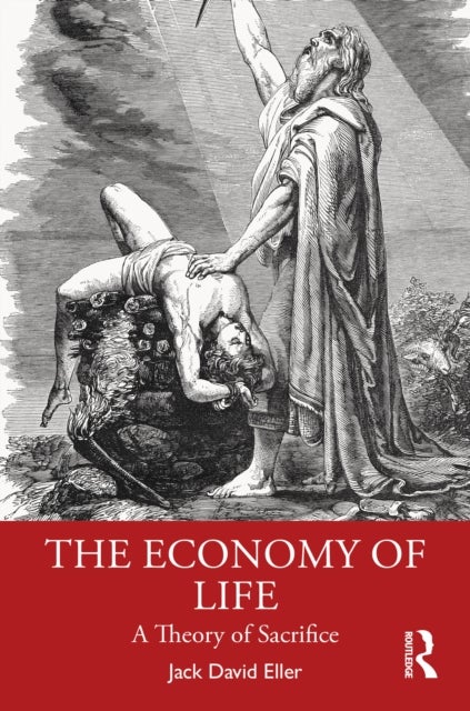 The Economy of Life - A Theory of Sacrifice